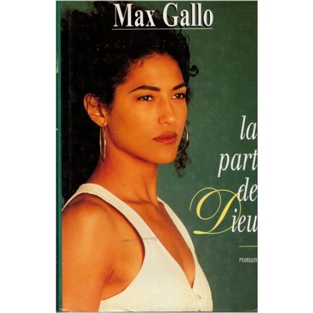 La part de Dieu, Max Gallo, 1996 - romans français, intégrisme musulman
