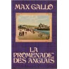 La baie des anges, la promenade des Anglais T3, Max Gallo, 1977 - romans historiques, Nice