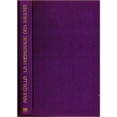 La baie des anges, la promenade des Anglais T3, Max Gallo, 1977 - romans historiques, Nice