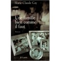 Une famille bien comme il faut, Marie-Claude Gay, 2006 - romans français, vins, Bordeaux, vignoble bordelais, bourgeoisie