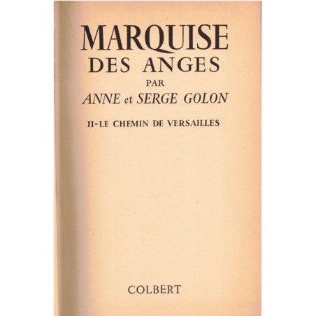 Angélique, le Chemin de Versailles, T2 Marquise des Anges, Anne et Serge Golon, 1959 - romans d'amour