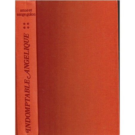 Angélique, Indomptable Angélique, T4 Marquise des Anges, Anne et Serge Golon, 1976 - romans d'amour