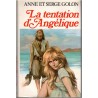Angélique, La tentation d'Angélique, T8 Marquise des Anges, Anne et Serge Golon, 1977 - romans d'amour