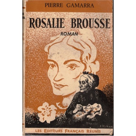 Rosalie Brousse, Pierre Gamarra, 1953, romans de Sidobre à Toulouse, de 1860 à 1940, itinéraire d'une femme
