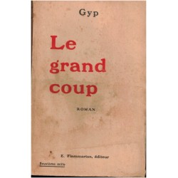 Le grand coup, Gyp, 1928 -...