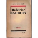 Madeleine Bauduin, Oscar-Paul Gilbert, 1943 - romans français, société française 1940, dynastie mines