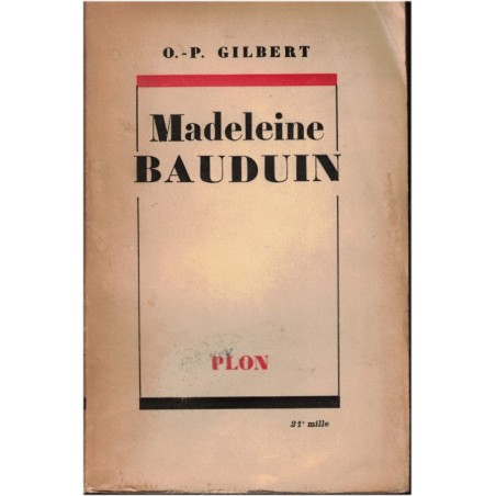 Madeleine Bauduin, Oscar-Paul Gilbert, 1943 - romans français, société française 1940, dynastie mines