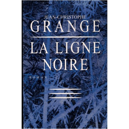 La ligne noire, Jean-Christophe Grangé, 2004 - romans français, thriller, suspense, Asie
