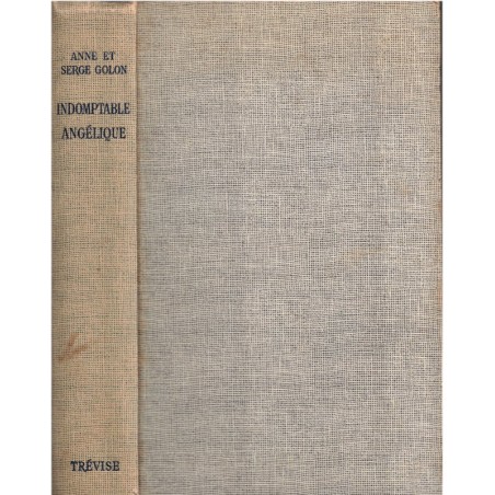 Angélique, Indomptable Angélique, T4 Marquise des Anges, Anne et Serge Golon, 1960 - romans d'amour