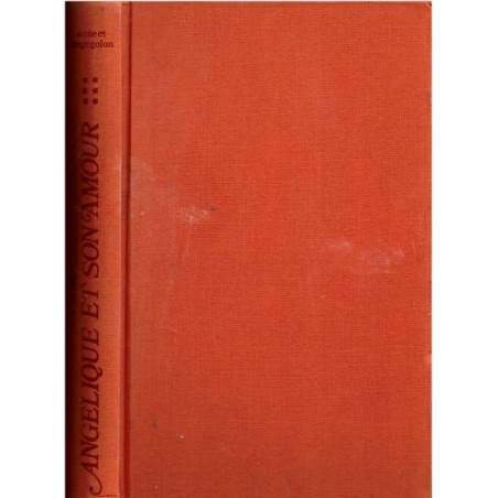 Angélique et son amour, T6 Marquise des Anges, Anne et Serge Golon, 1977 - romans d'amour