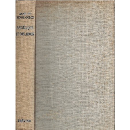 Angélique et son amour, T6 Marquise des Anges, Anne et Serge Golon, 1961 - romans d'amour