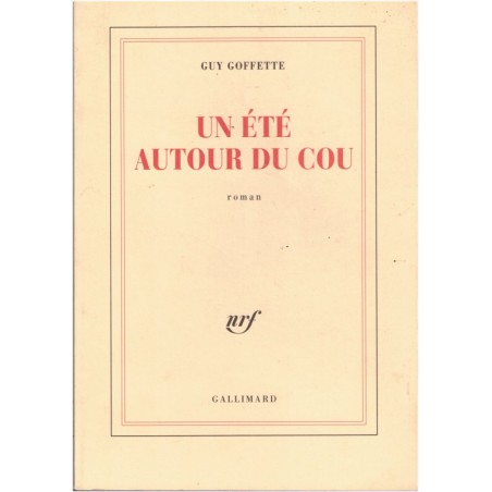 Un été autour du cou, Guy Goffette, 2001 - romans français