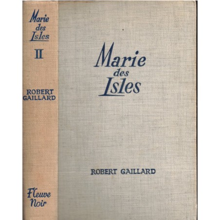 Marie des Isles, T2, Robert Gaillard, 1960 - Caraïbes, héroïne, romans d'aventures, Antilles, Amérique latine