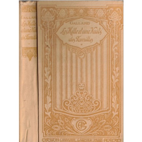 Les mille et une nuits des familles, T1, contes traduits par Galland, 1924 - légendes, contes populaires,
