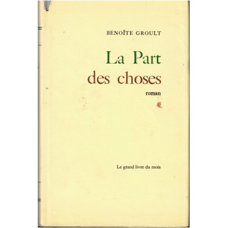 La part des choses, Benoîte Groult, 1972 - romans français, écrivains français