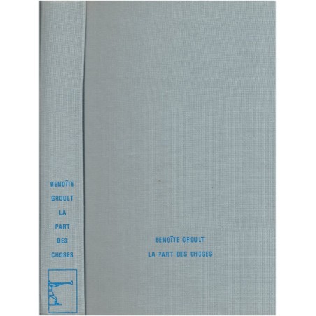 La part des choses, Benoîte Groult, 1972 - romans français, écrivains français