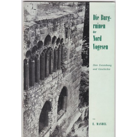 Die Burgruinen der Nordvogesen, 1966, Mandel, ruines des châteaux Vosges du Nord