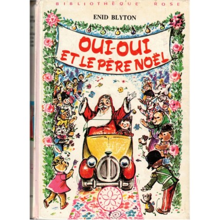 Oui-Oui et le Père Noël, Enid Blyton, 1982 - Jeunesse, premières lectures, Bibliothèque Rose Minirose