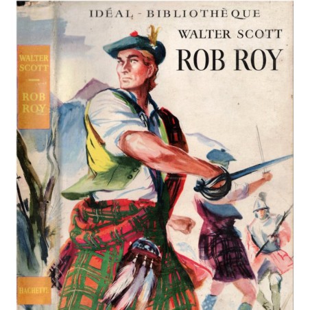 Rob Roy, Walter Scott, 1954 - romans historiques jeunesse, collection Idéal Bibliothèque, écrivains écossais