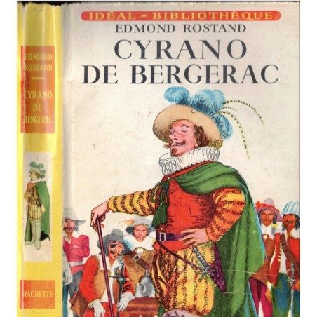 Cyrano de Bergerac, Edmond Rostand, 1957 - théâtre XIXe s., romans historiques jeunesse, collection Idéal Bibliothèque