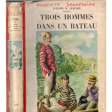 Trois hommes dans un bateau, Jerome K. Jerome, 1957 - collection Rouge et Or Souveraine, roman amitié, Jeunesse humour anglais