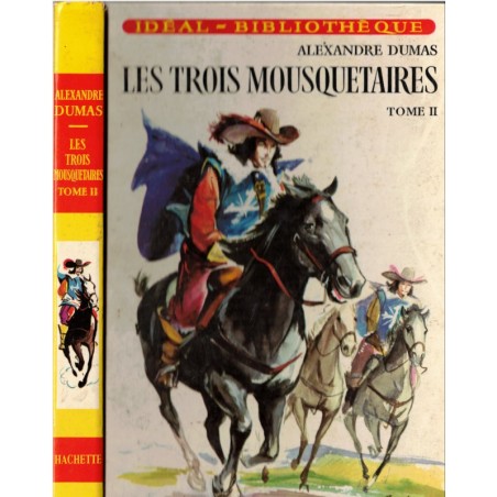 Les trois mousquetaires, T2, Alexandre Dumas, 1971 - cape et épée, jeunesse, Idéal Bibliothèque, littérature 19e s