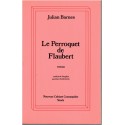 Le perroquet de Flaubert, Julian Barnes, 1986 - romans anglais, écrivains anglais