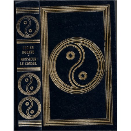 Monsieur le Consul, Lucien Bodard, 1974 - roman biographique, Français en Chine en 1920