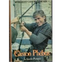 Gaston Phébus, T1 Le lion des Pyrénées, Myriam et Gaston de Béarn, 1978 - roman historique, Béarn, Moyen Age