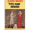 Très sage Héloïse, Jeanne Bourin, 1980 - roman historique, amour Héloïse et Abélard, Moyen Age