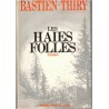 Les haies folles, Gabriel Bastien-Thiry, 1969 - saga familiale, domaine forestier, romans français