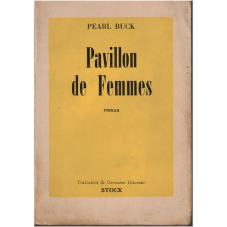 Pavillon de femmes, Pearl Buck, 1948 - roman historique, Chine 19e siècle, femme en Chine, écrivains américains