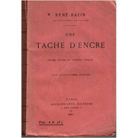 Une tâche d'encre, René Bazin, 1921 - roman de 1888, littérature XIXe siècle