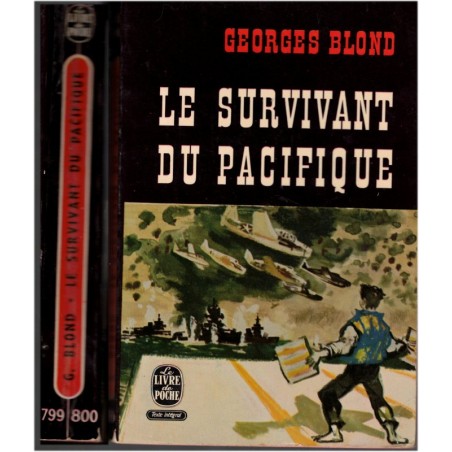 Le survivant du Pacifique, Georges Blond, 1964 - 2e guerre mondiale dans le Pacifique, aviation militaire