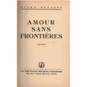 Amour sans frontières, Henry Bénazet, 1930 - belle reliure, roman d'amour,  dominoté toilé