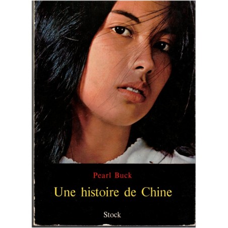 Une histoire de Chine, Pearl Buck, 1962 - romans américains, romans d'amour, Chine communiste