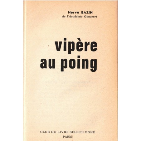 Vipère au poing, Hervé Bazin - édition numérotée, romans français, enfance malheureuse, club du livre