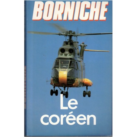 Le Coréen, Roger Borniche, 1988 - roman policier, enquête policière, trafic de drogue