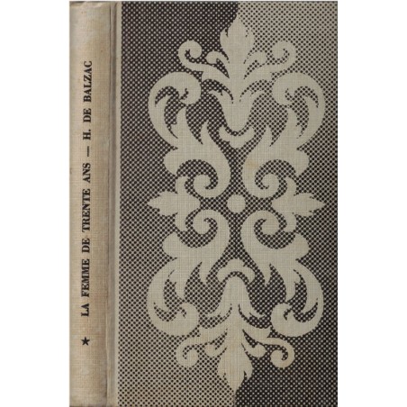 La femme de trente ans, Honoré de Balzac - romans 19e siècle, littérature 19e siècle, mœurs au 19e siècle