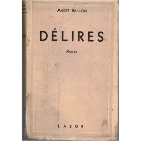 Délires, André Baillon, 1931 - folie, psychiatrie