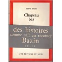 Chapeau bas, Hervé Bazin, 1963 - Nouvelles, écrivains français