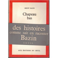 Chapeau bas, Hervé Bazin,...