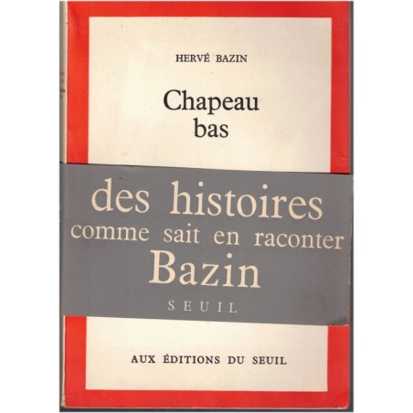 Chapeau bas, Hervé Bazin, 1963 - Nouvelles, écrivains français