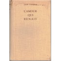 L'amour qui renait, Jean Barbier, 1947 - roman mystique, littérature chrétienne, écrivains français