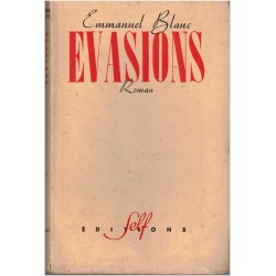 Evasions, Emmanuel Blanc,...