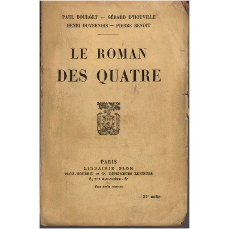 Le roman des quatre, Paul Bourget, Gérard d'Houville, Henri Duvernois, Pierre Benoit, 1923 - roman épistolaire
