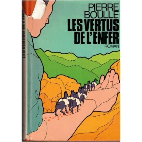 Les vertus de l'enfer, Pierre Boulle, 1974 - romans français, drogue, Birmanie