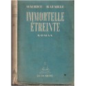 Immortelle étreinte, Maurice Bataille, 1947 - roman d'amour, roman sentimental,