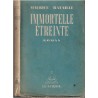 Immortelle étreinte, Maurice Bataille, 1947 - roman d'amour, roman sentimental,