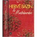 Le matrimoine, Hervé Bazin, 1970 - mariage en 1970, romans français, écrivains français